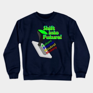 Shift Into Future Crewneck Sweatshirt